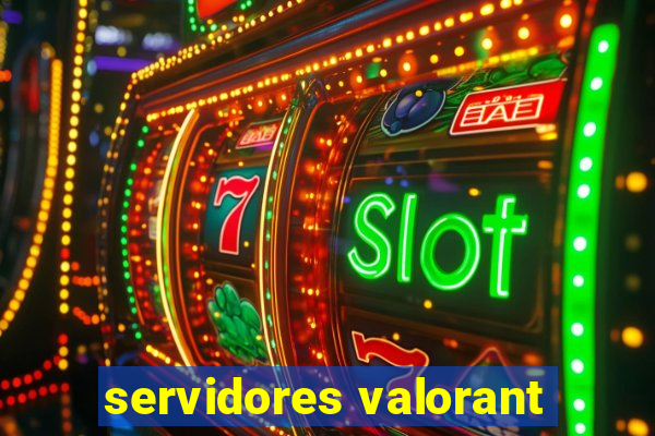 servidores valorant